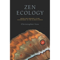 Zen Ecology: Green and Engaged Living in Response to the Climate Crisis