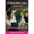 Financial Literacy for Women: Budget Like a Boss, Crush Debt & Build Wealth Without Guilt or Confusion