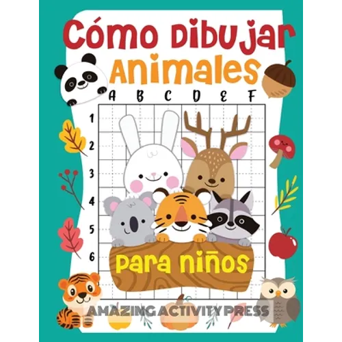 Cómo dibujar animales para niños: el divertido y emocionante libro de dibujo paso a paso para que los niños aprendan a dibujar sus animales favoritos