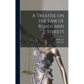A Treatise on the law of Roads and Streets