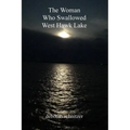 The Woman Who Swallowed West Hawk Lake
