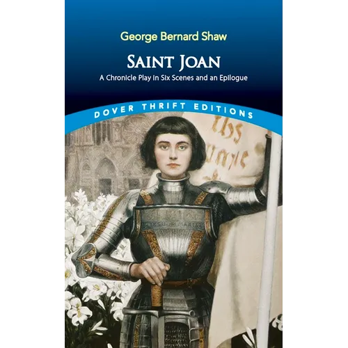 Saint Joan: A Chronicle Play in Six Scenes and an Epilogue