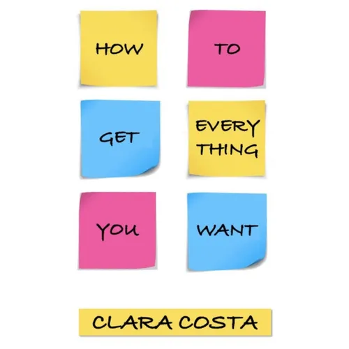 How to get everything you want: The vision of a 13-year-old girl