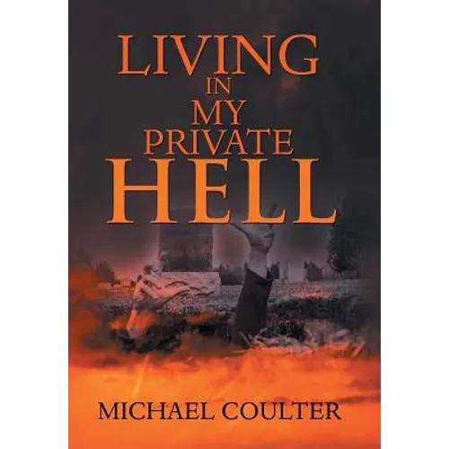 Living in My Private Hell