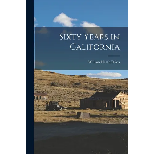 Sixty Years in California