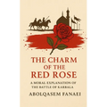 The Charm of the Red Rose: A Moral Explanation of the Battle of Karbala
