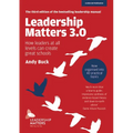 Leadership Matters 3.0: How Leaders at All Levels Can Create Great Schools: How Leaders at All Levels Can Create Great Schools