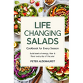 Life-Changing Salads Cookbook for Every Season: Build Bowls of Energy, Fiber & Flavor Every Day of the Year