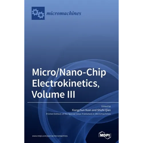 Micro/Nano-Chip Electrokinetics, Volume III