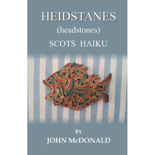 HEIDSTANES (headstones): Scots Haiku
