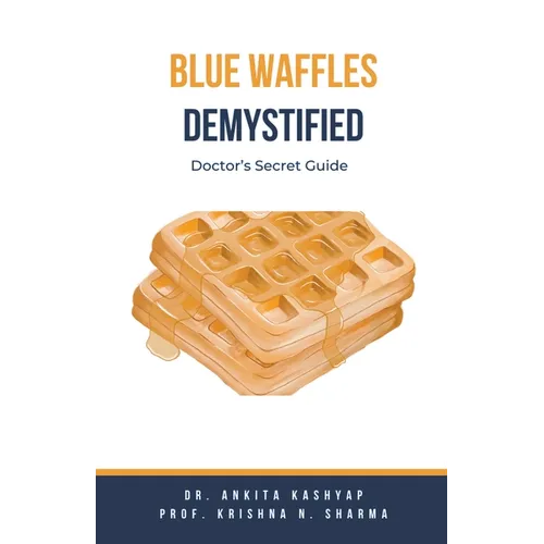 Blue Waffles Demystified: Doctor's Secret Guide