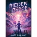 Rieden Reece and the Scroll of Life: A Middle-Grade Sci-Fi Adventure