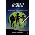 Licensed to Transform: An Alphabet of Student Teaching