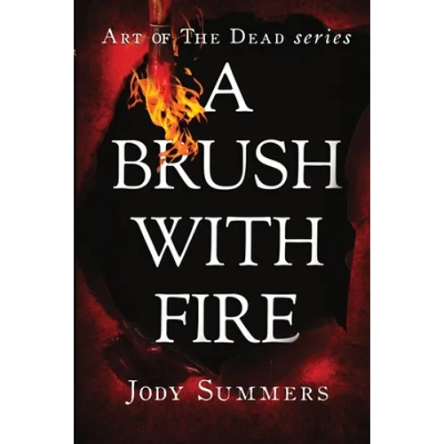 A Brush with Fire