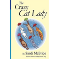 The Crazy Cat Lady: Selections from the Holding Patterns blog