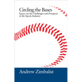 Circling the Bases: Essays on the Challenges and Prospects of the Sports Industry