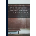 An Introduction to the Principles of Mechanics