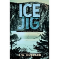 Ice Jig: a small town, outdoor adventure mystery