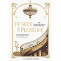 Power & Pleasure: The Devonshire House Jubilee Ball 1897