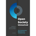 Open Society Unresolved: The Contemporary Relevance of a Contested Idea