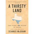 A Thirsty Land: The Fight for Water in Texas