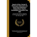 Speech of Hon. George W. Woodward, Delivered at the Great Union Meeting in Independence Square, Philadelphia, December 13th, 1860: The Democratic Plat