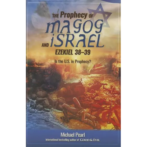 The Prophecy of Magog and Israel: Ezekiel 38-39