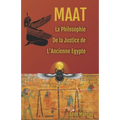 Maat, La Philosophie de la Justice de L'Ancienne Egypte