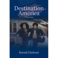 Destination America: A True Story