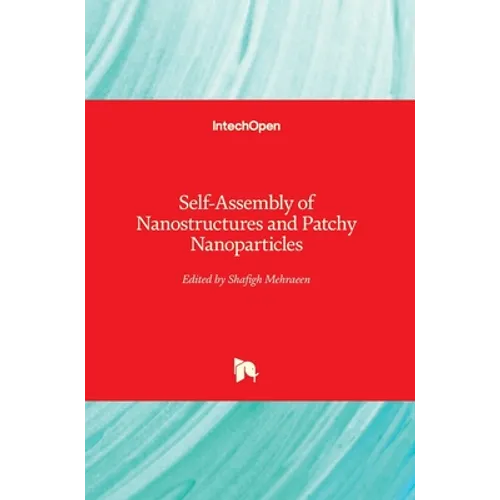 Self-Assembly of Nanostructures and Patchy Nanoparticles