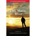 One Man's River: an inspirational spiritual journey