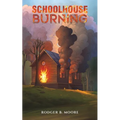 Schoolhouse Burning