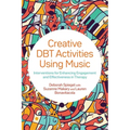 Creative Dbt Activities Using Music: Interventions for Enhancing Engagement and Effectiveness in Therapy