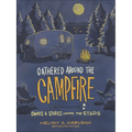 Gathered Around the Campfire: S'Mores and Stories Under the Stars