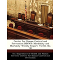Center for Disease Control and Prevention Mmwr: Morbidity and Mortality Weekly Report: Vol 60, No. 38