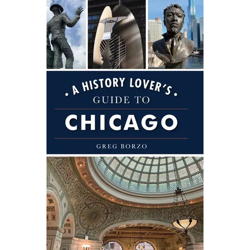 History Lover's Guide to Chicago