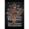 The Hourglass Pendant and Other Paul James Mysteries