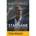 Stay Sane in an Insane World: How to Control the Controllables and Thrive