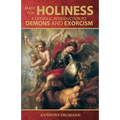 Made for Holiness: A Catholic Introduction to Demons and Exorcism