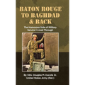 Baton Rouge to Baghdad and Back: The Humorous Side of Military Service I Lived Through
