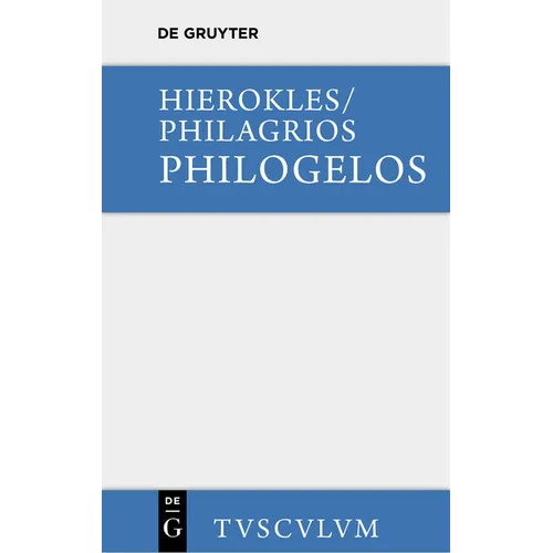 Philogelos, Der Lachfreund: Griechisch - Deutsch
