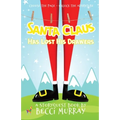 Santa Claus Has Lost His Drawers: a choose the page StoryQuest adventure