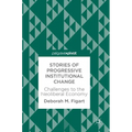Stories of Progressive Institutional Change: Challenges to the Neoliberal Economy