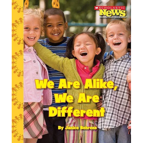 We Are Alike, We Are Different (Scholastic News Nonfiction Readers: We the Kids)