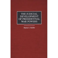 The Judicial Development of Presidential War Powers