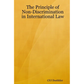 The Principle of Non-Discrimination in International Law