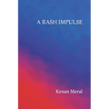 A Rash Impulse: A Collection of 14 Short Stories