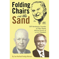 Folding Chairs on the Sand: Cliff Henderson, Founder of Palm Desert and its Church of a U.S. President