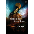 Voices of the Silicon Beyond: Book 3 of The Gold Country Series