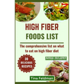 High Fiber Foods List: The comprehensive list on what to eat on high fiber diet